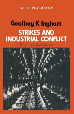 Strikes and Industrial Conflict : Britain and Scandinavia
