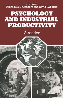 Psychology and Industrial Productivity : A Reader