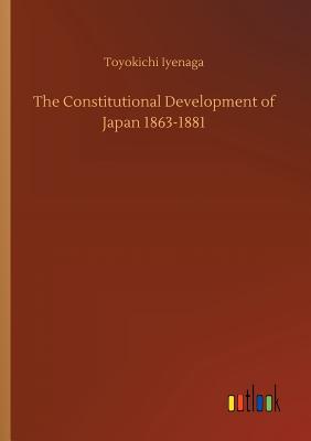 غلاف كتاب The Constitutional Development of Japan 1863-1881