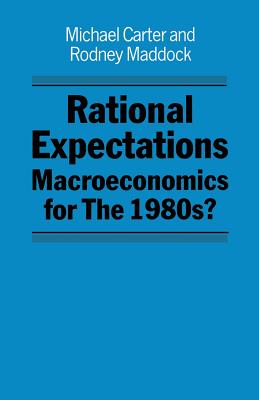 Rational Expectations : Macroeconomics for the 1980s?
