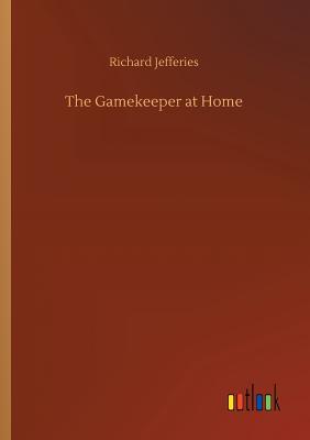 The Gamekeeper at Home