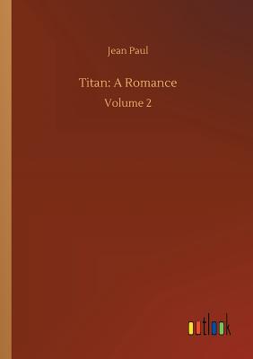 غلاف كتاب Titan: A Romance