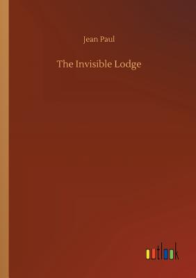 غلاف كتاب The Invisible Lodge
