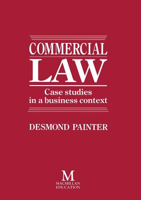 Commercial Law : Case Studies in a Business Context