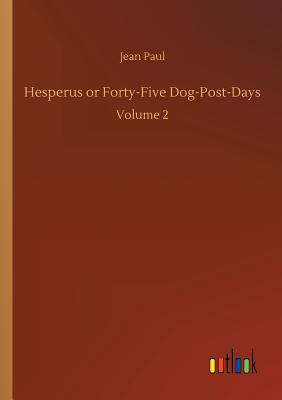 غلاف كتاب Hesperus or Forty-Five Dog-Post-Days