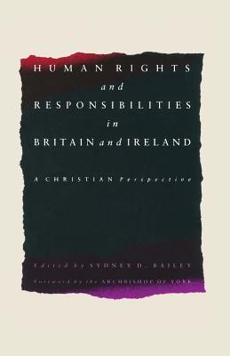 Human Rights and Responsibilities in Britain and Ireland : A Christian Perspective