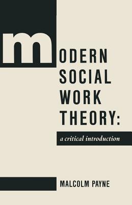 Modern Social Work Theory : A critical introduction