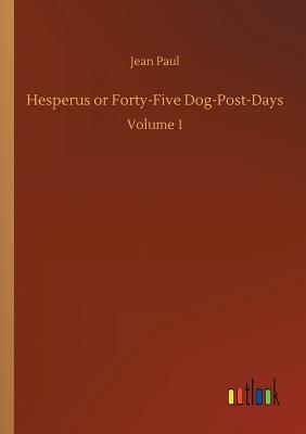 غلاف كتاب Hesperus or Forty-Five Dog-Post-Days