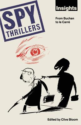 Spy Thrillers : From Buchan to le Carrأ©