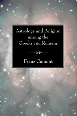 Astrology and Religion among the Greeks and Romans