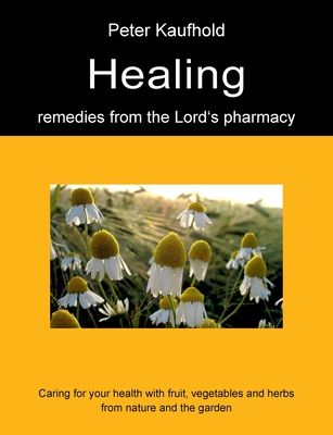 Healing remedies from the Lord