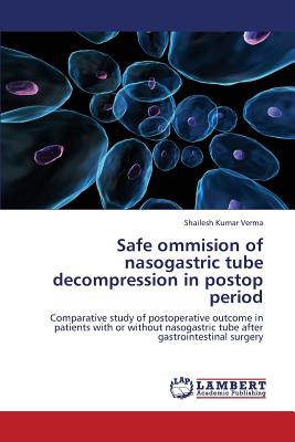 Safe Ommision of Nasogastric Tube Decompression in Postop Period