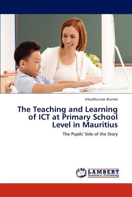 غلاف كتاب The Teaching and Learning of ICT at Primary School Level in Mauritius