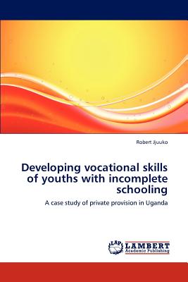 غلاف كتاب Developing Vocational Skills of Youths with Incomplete Schooling