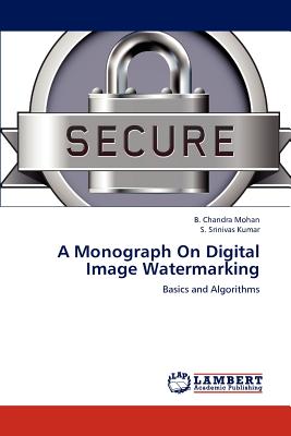 A Monograph On Digital Image Watermarking