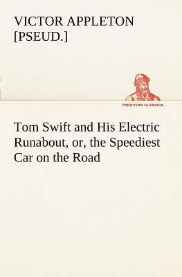 غلاف كتاب Tom Swift and His Electric Runabout, or, the Speediest Car on the Road