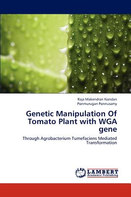 Genetic Manipulation Of Tomato Plant with WGA gene