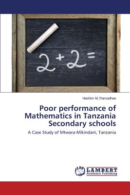 Poor performance of Mathematics in Tanzania Secondary schools