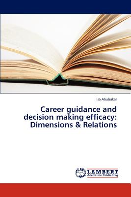 غلاف كتاب Career guidance and decision making efficacy: Dimensions & Relations