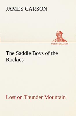 غلاف كتاب The Saddle Boys of the Rockies Lost on Thunder Mountain