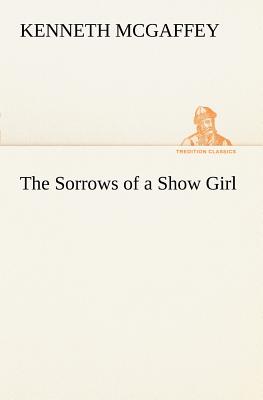 غلاف كتاب The Sorrows of a Show Girl