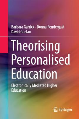 غلاف كتاب Theorising Personalised Education : Electronically Mediated Higher Education