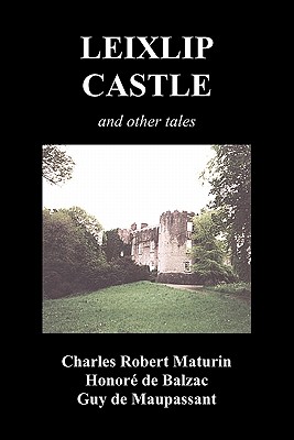 غلاف كتاب Leixlip Castle, Melmoth the Wanderer, the Mysterious Mansion, the Flayed Hand, the Ruins of the Abbey of Fitz-Martin and the Mysterious Spaniard