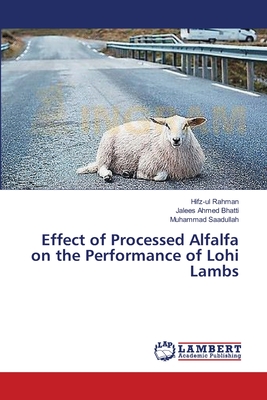 Effect of Processed Alfalfa on the Performance of Lohi Lambs