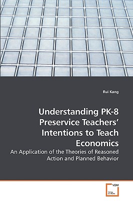 غلاف كتاب Understanding PK-8 Preservice Teachers' Intentions to Teach Economics