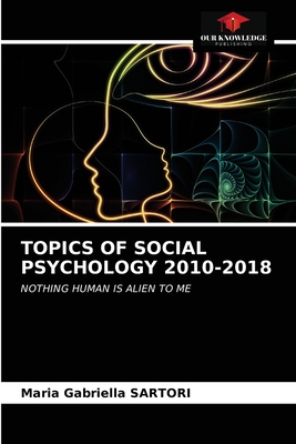 TOPICS OF SOCIAL PSYCHOLOGY 2010-2018