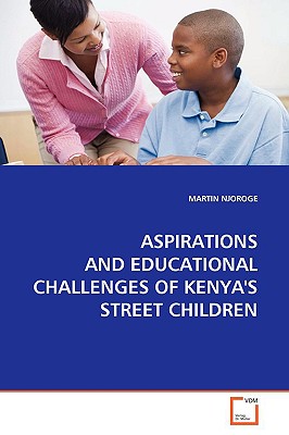 غلاف كتاب ASPIRATIONS AND EDUCATIONAL CHALLENGES OF KENYA'S  STREET CHILDREN