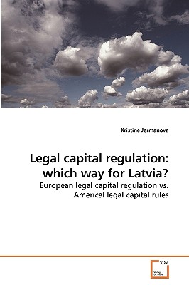 Legal capital regulation: which way for Latvia?