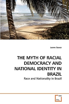 غلاف كتاب THE MYTH OF RACIAL DEMOCRACY AND NATIONAL IDENTITY IN BRAZIL