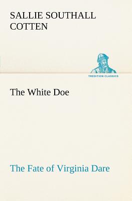 غلاف كتاب The White Doe The Fate of Virginia Dare