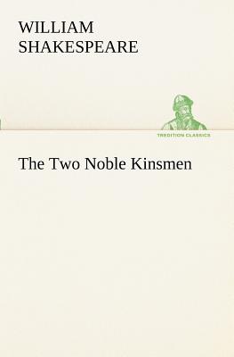 The Two Noble Kinsmen