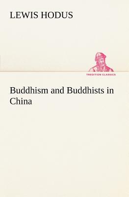 غلاف كتاب Buddhism and Buddhists in China