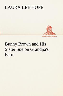 Bunny Brown and His Sister Sue on Grandpa