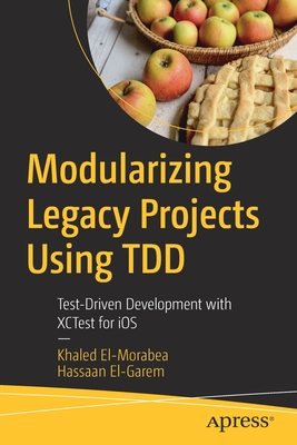 Modularizing Legacy Projects Using TDD : Test-Driven Development with XCTest for iOS