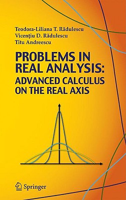 Problems in Real Analysis : Advanced Calculus on the Real Axis