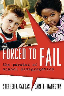 غلاف كتاب Forced to Fail: The Paradox of School Desegregation