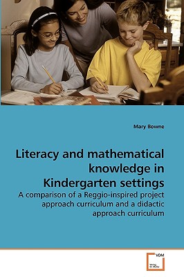 Literacy and mathematical knowledge in Kindergarten settings