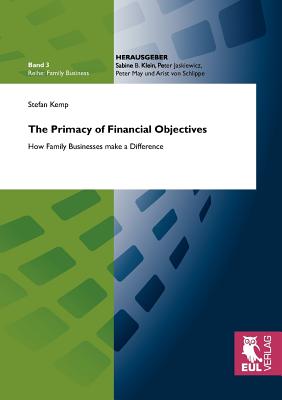 The Primacy of Financial Objectives:How Family Businesses make a Difference