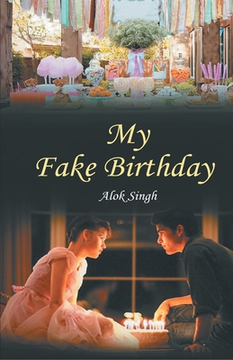 My Fake Birthday