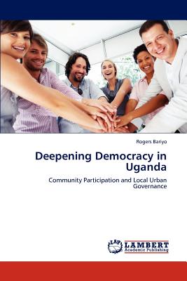 غلاف كتاب Deepening Democracy in Uganda