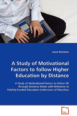 A Study of Motivational Factors to follow Higher Education by Distance