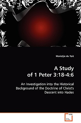 A Study of 1 Peter 3:18-4:6