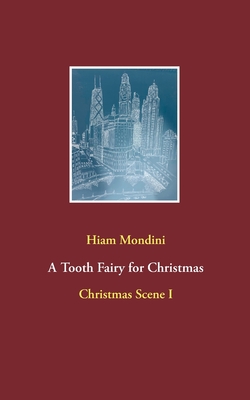 A Tooth Fairy for Christmas:Christmas Scene I