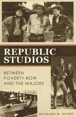 غلاف كتاب Republic Studios: Beyond Poverty Row and the Majors