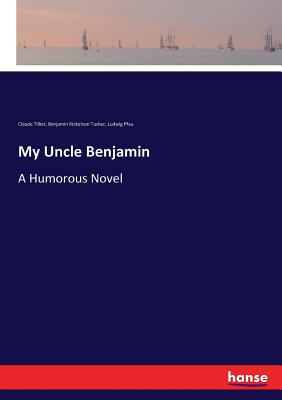 غلاف كتاب My Uncle Benjamin:A Humorous Novel