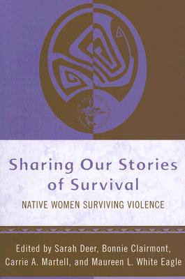 Sharing Our Stories of Survival: Native Women Surviving Violence